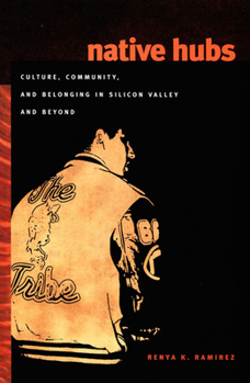 Paperback Native Hubs: Culture, Community, and Belonging in Silicon Valley and Beyond Book