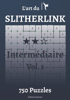 Paperback L'art du Slitherlink Intermédiaire [French] Book