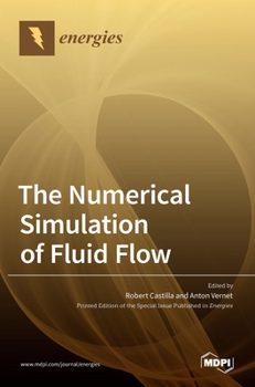 Hardcover The Numerical Simulation of Fluid Flow Book
