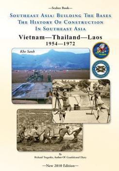 Paperback -Seabee Book- Southeast Asia: Building The Bases The History Of Construction In Southeast Asia: Vietnam Construction Book