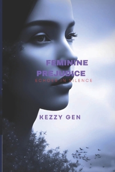 Paperback Feminine Prejudice: Echoes in Silence Book
