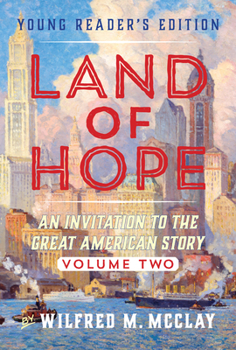 Paperback Land of Hope Young Reader's Edition: An Invitation to the Great American Story (Young Readers Edition, Volume 2) Book