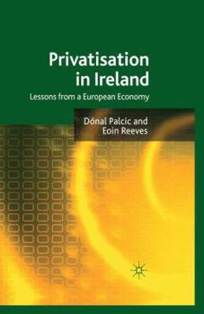 Paperback Privatisation in Ireland: Lessons from a European Economy Book