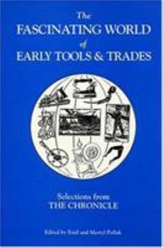 The Fascinating World of Early Tools & Trades