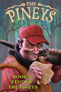 The Pineys: Book 4: Feud of the Pineys - Book #4 of the Pineys