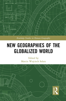 Paperback New Geographies of the Globalized World Book