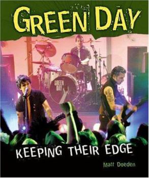 Green Day: Keeping Their Edge (Gateway Biographies) - Book  of the Gateway Biographies