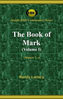 Paperback The Book of Mark: Volume I: Chapters 1-6 Book