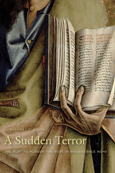 Paperback A Sudden Terror: The Plot to Murder the Pope in Renaissance Rome Book