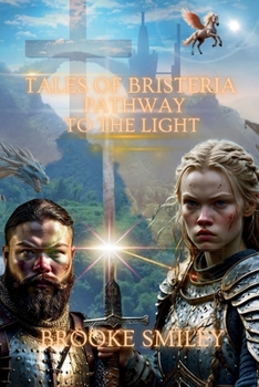 Paperback Tales of Bristeria: Pathway to the Light Book