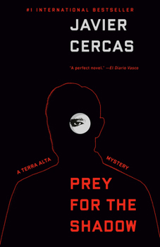 Prey for the Shadow: A Novel (A Terra Alta Investigation)
