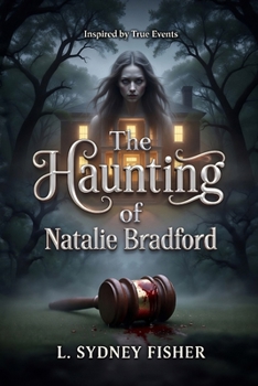 The Haunting of Natalie Bradford, Part I
