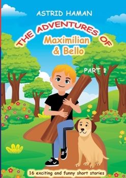 Paperback The adventures of Maximilian and Bello: Part 1 Book