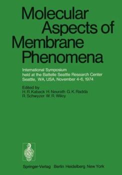 Paperback Molecular Aspects of Membrane Phenomena: International Symposium Held at the Battelle Seattle Research Center, Seattle, Wa, Usa, November 4-6, 1974 Book