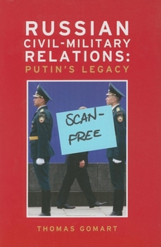 Paperback Russian Civil-Military Relations: Putin's Legacy Book