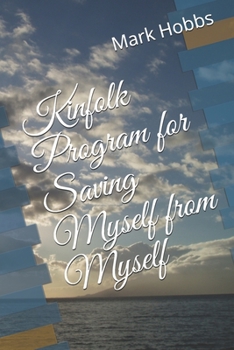Paperback Kinfolk Program for Saving Myself from Myself Book