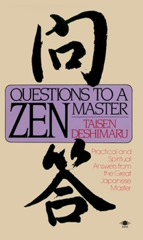 Paperback Questions to a Zen Master: Political and Spiritual Answers from the Great Japanese Master Book