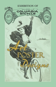 Paperback Exhibition of Columbia Bicycle Art Poster Designs Book