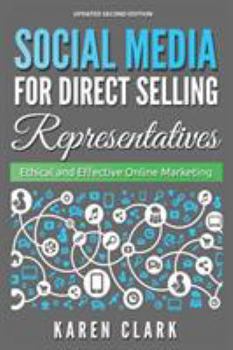 Paperback Social Media for Direct Selling Representatives: Ethical and Effective Online Marketing, 2018 Edition Book
