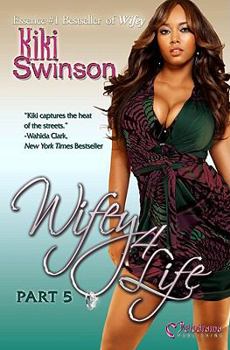 Wifey 4 Life - Book #5 of the Wifey