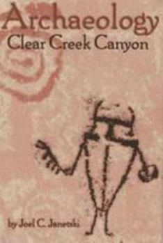 Paperback Archaeology of Clear Creek Canyon Book