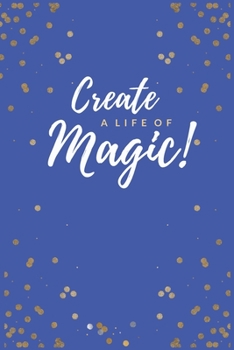 Paperback Unicorn Diary: Create a Life of Magic!: A sparkly journal for everyday burst of inspiration 200 Pages of Lined Paper for Magical Idea Book