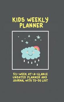 Kids Weekly Planner : 52 Week at a Glance Undated Planner and Journal with to Do List (5 X 8 Inches / Black)