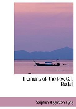 Paperback Memoirs of the REV. G.T. Bedell [Large Print] Book