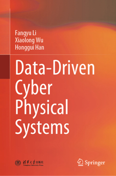 Data-Driven Cyber Physical Systems