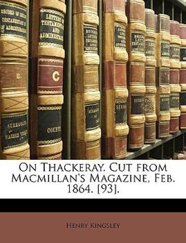 Paperback On Thackeray. Cut from MacMillan's Magazine, Feb. 1864. [93]. Book