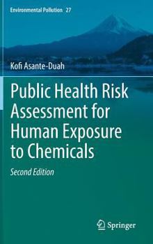 Hardcover Public Health Risk Assessment for Human Exposure to Chemicals Book