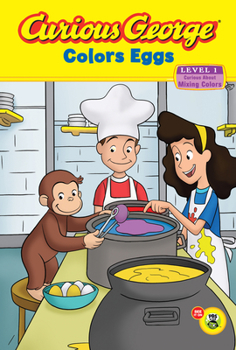 Paperback Curious George Colors Eggs: An Easter and Springtime Book for Kids Book