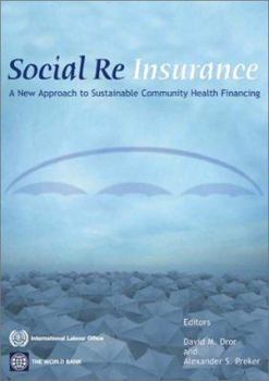 Paperback Social Reinsurance: A New Approach to Sustainable Community Health Financing Book