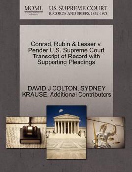 Paperback Conrad, Rubin & Lesser V. Pender U.S. Supreme Court Transcript of Record with Supporting Pleadings Book