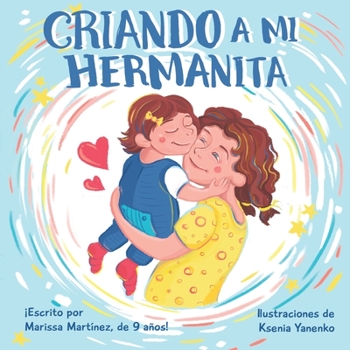 Paperback ￼￼￼￼Criando A Mi Hermanita [Spanish] Book