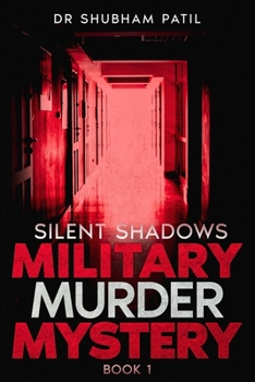 Silent Shadows: A Military Murder Mystery (Book 1)