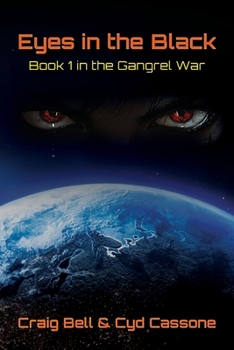 Paperback Eyes in the Black: Book 1 in the Gangrel War Book