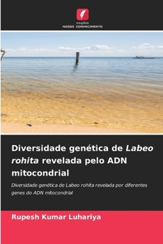Paperback Diversidade genética de Labeo rohita revelada pelo ADN mitocondrial [Portuguese] Book