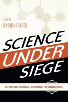 Paperback Science Under Siege: Defending Science, Exposing Pseudoscience Book