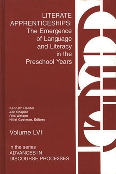 Hardcover Literate Apprenticeships: The Emergence of Language and Literacy in the Preschool Years Book