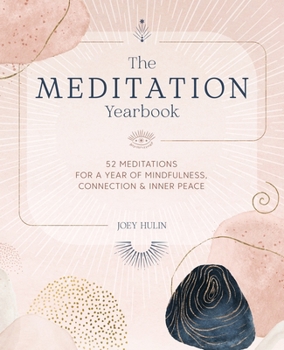 Paperback The Meditation Yearbook: 52 Meditations for a Year of Mindfulness, Connection and Inner Peace Book