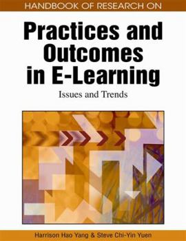 Handbook of Research on Practices and Outcomes in E-Learning: Issues and Trends