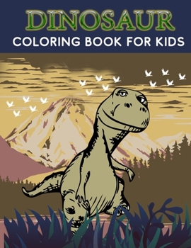 Dinosaur Coloring Book for Kids: Dinosaur Coloring Book Super Set Kids Toddler -- 1 Books 25 Dinosaur Stickers