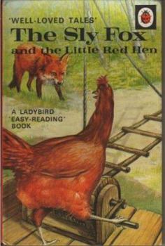 The Sly Fox and the Little Red Hen (Well Loved Tales) - Book #1.6 of the Ladybird – Well Loved Tales Series 606D