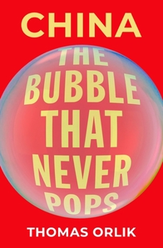 Hardcover China: The Bubble That Never Pops Book