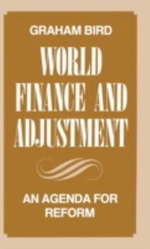 Hardcover World Finance and Adjustment: An Agenda for Reform Book