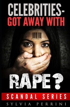 Paperback Celebrities-Got Away With Rape? Book
