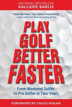 Paperback Play Golf Better Faster: The Classic Guide to Optimizing Your Performance and Building Your Best Fast Book