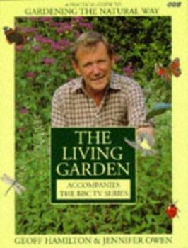 Hardcover Living Garden a Practical Guide to Gardening T Book