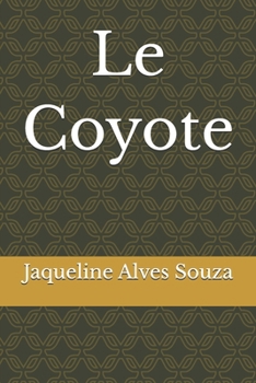 Le Coyote (French Edition)